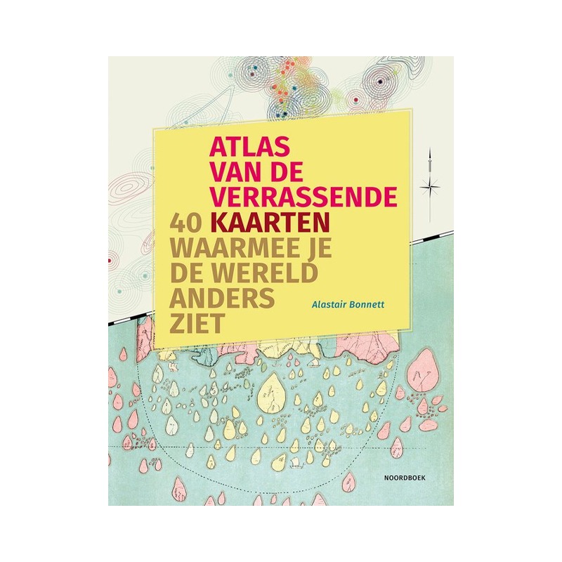 Atlas van de verrassende kaarten | Reisboek | Alastair Bonnett