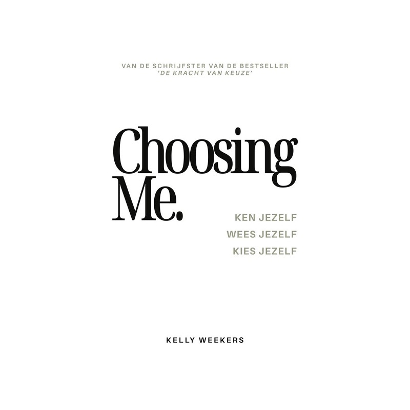 Choosing me | Managementboek | Kelly Weekers