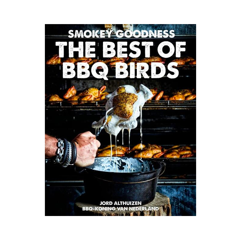 Smokey Goodness The Best of BBQ Birds